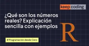 ¿Qué son los números reales? Explicación sencilla con ejemplos