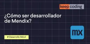 como ser desarrollador de mendix