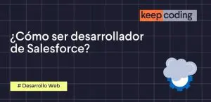 como ser desarrollador de salesforce