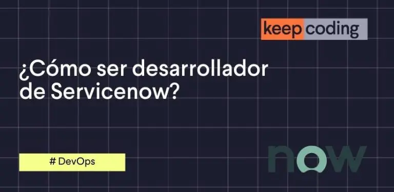 como ser desarrollador de servicenow