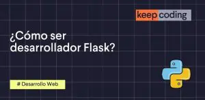 cómo ser desarrollador flask