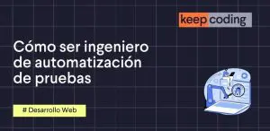 como ser ingeniero de automatización de pruebas