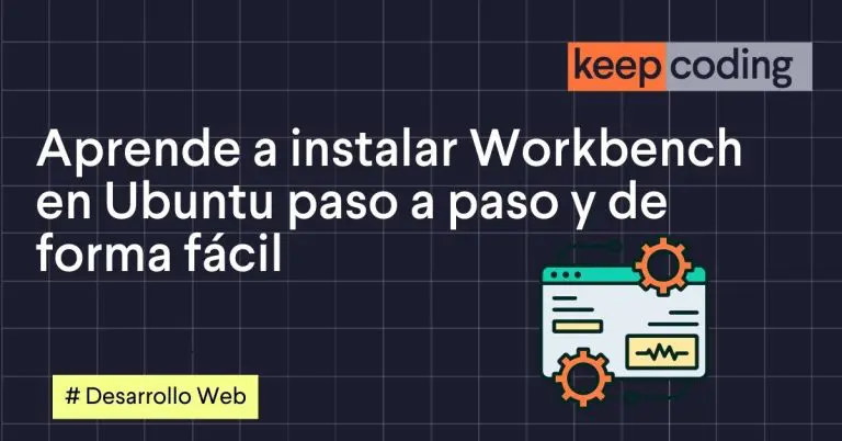 Aprende a instalar Workbench en Ubuntu paso a paso y de forma fácil