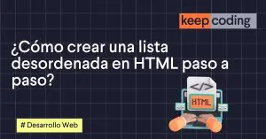 ¿Cómo crear una lista desordenada en HTML paso a paso?