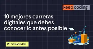 10 mejores carreras digitales que debes conocer lo antes posible