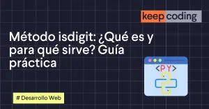Método isdigit: ¿Qué es y para qué sirve? Guía práctica