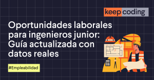 oportunidades laborales para los ingenieros junior