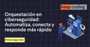 Orquestación en ciberseguridad