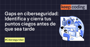 Gaps en ciberseguridad