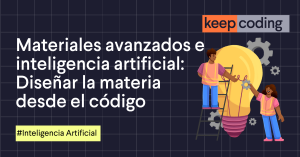 Materiales avanzados e inteligencia artificial