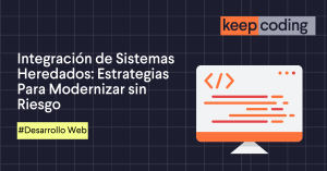 Integración de Sistemas Heredados