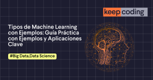 Tipos de Machine Learning con Ejemplos