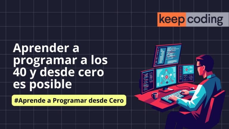 Aprender a programar a los 40 y desde cero