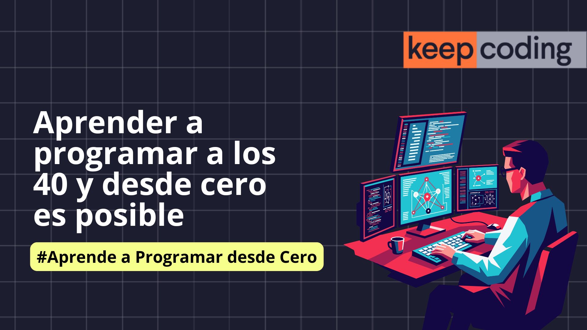 Aprender a programar a los 40 y desde cero