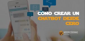cómo crear un chatbot desde cero - 5 pasos
