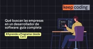 Qué buscan las empresas en un desarrollador