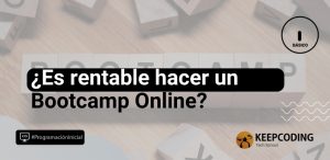 ¿Es rentable hacer un Bootcamp Online