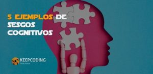 5 ejemplos de sesgos cognitivos