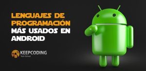 Los 5 lenguajes más usados para la programación en Android