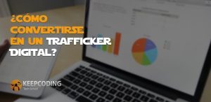 ¿Cómo convertirse en un Trafficker Digital?