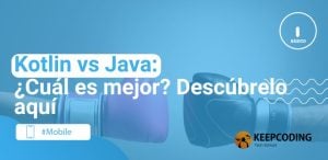 Kotlin vs Java: ¿Cuál es mejor? Descúbrelo aquí
