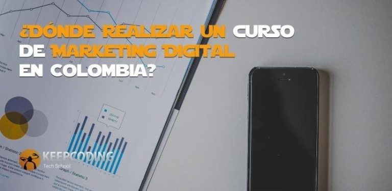 ¿Dónde hacer un curso de Marketing Digital en Colombia?