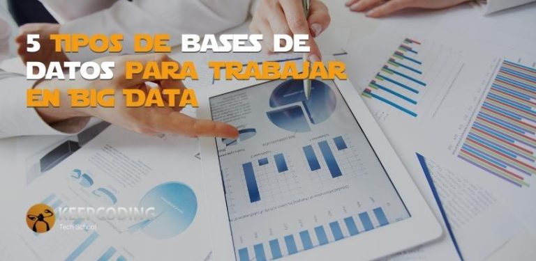 Tipos de bases de datos para trabajar en Big Data