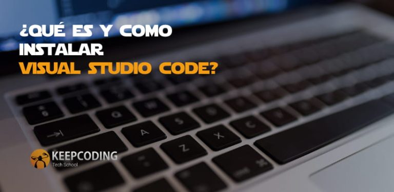 qué es y cómo instalar Visual Studio Code