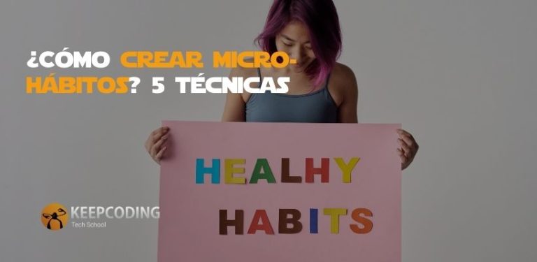 ¿Cómo crear micro-hábitos? [5 técnicas]