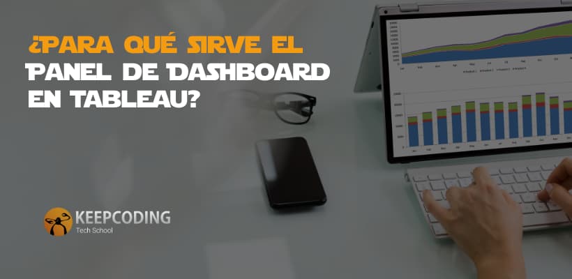 ¿Para qué sirve el Panel de Dashboard en Tableau?