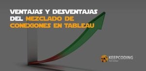 Ventajas y desventajas del mezclado de conexiones en Tableau