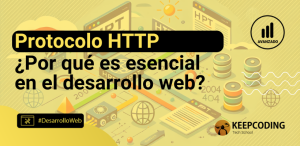 Protocolo HTTP: ¿Qué es y por qué es tan importante en el desarrollo web?