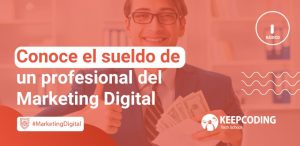 Conoce el sueldo de un profesional del Marketing Digital