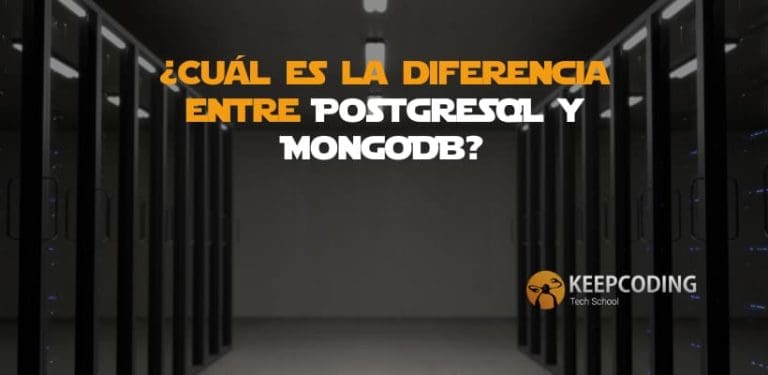 ¿Cuál es la diferencia entre PostgreSQL y MongoDB?