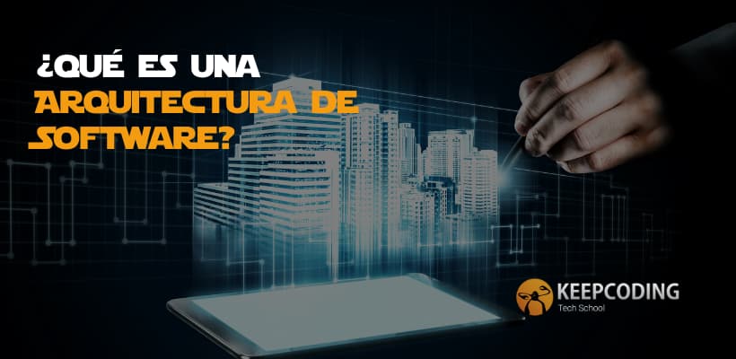 ¿Qué es una Arquitectura de Software?