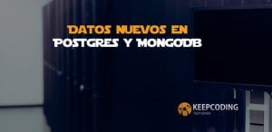 Datos nuevos en Postgres y MongoDB