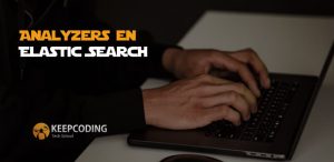 Analyzers en Elastic Search