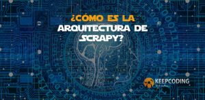 ¿Cómo es la arquitectura de Scrapy?