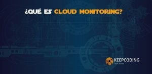 ¿Qué es Cloud Monitoring?