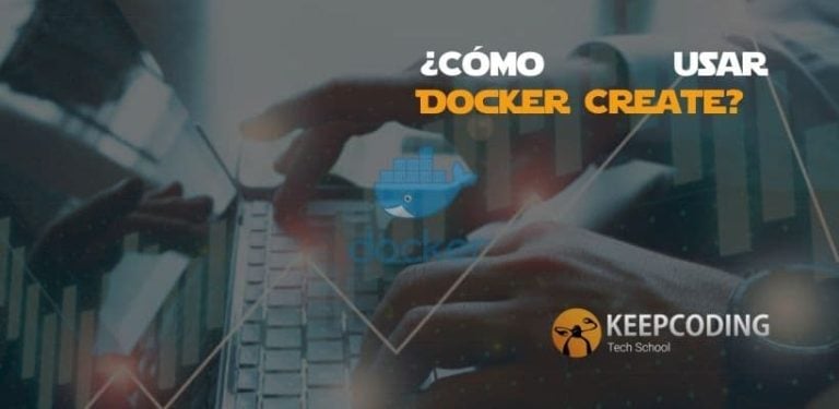 ¿Cómo usar Docker Create?