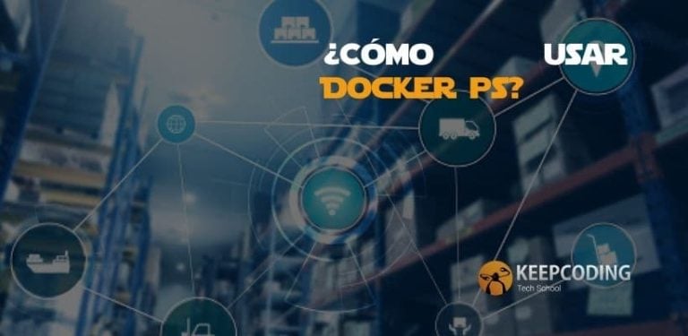 ¿Cómo usar Docker PS?