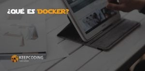 ¿Qué es Docker?