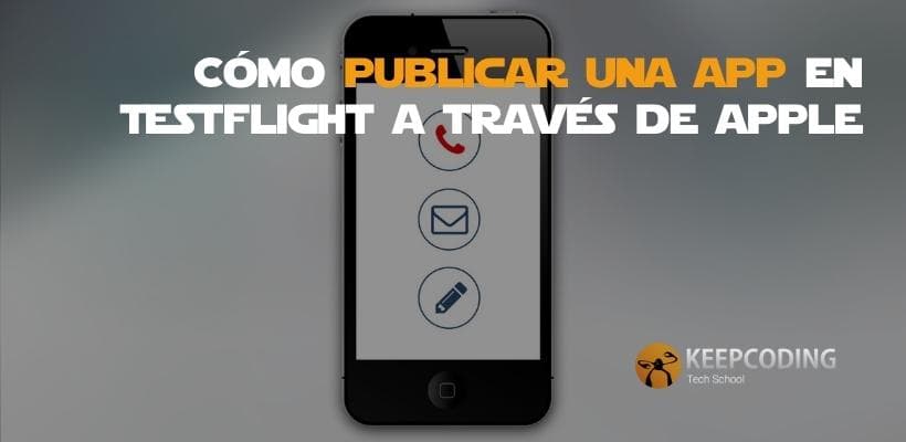 Cómo Publicar Una App En Testflight A Través De Apple 7380