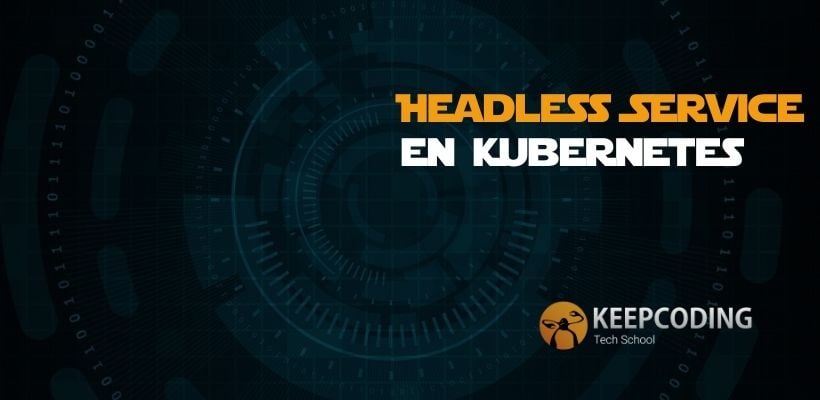 headless-service-en-kubernetes-keepcoding-bootcamps