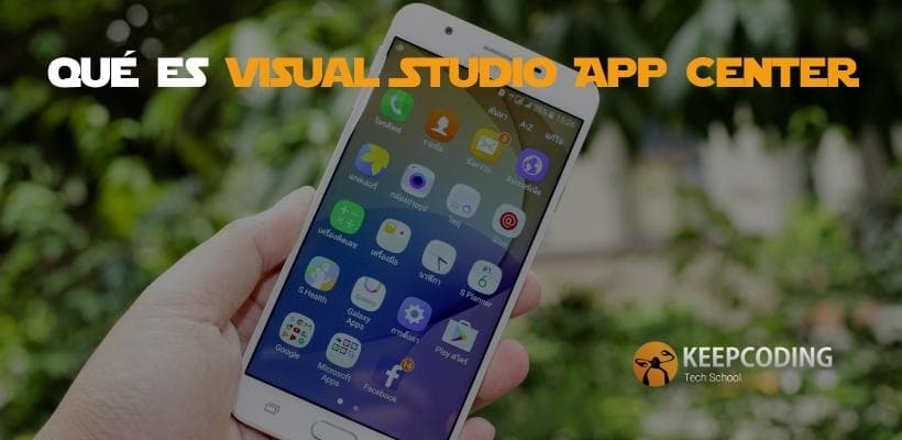Qué es Visual Studio App Center | KeepCoding Bootcamps