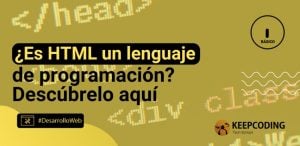 ¿Es HTML un lenguaje de programación? Descúbrelo aquí