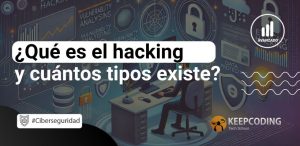 Hacking: ¿Qué es y cuántos tipos existen?