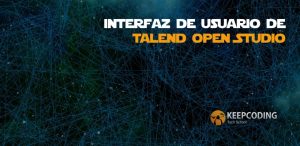 Interfaz de Usuario de Talend Open Studio