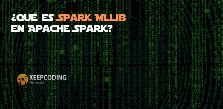¿Qué es Spark MLlib en Apache Spark?