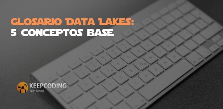 Glosario Data Lakes: 5 conceptos base